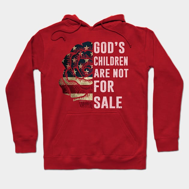 God's Children are Not For Sale Hoodie by Aestrix